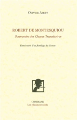 Robert de Montesquiou : souverain des choses transitoires : essai - Olivier Apert