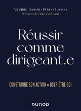 Réussir comme dirigeant.e : construire son action, oser être soi - Virginie Tesson