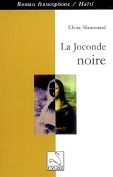 La Joconde noire - Elvire Maurouard