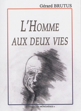 L'homme aux deux vies - Gérard Brutus