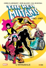 The New Mutants : l'intégrale. 1982-1983 - Christopher Claremont
