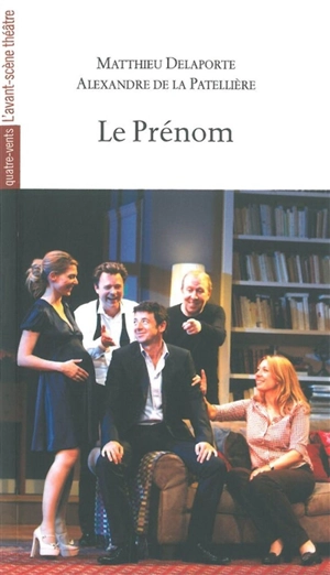 Le prénom - Matthieu Delaporte