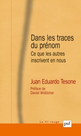 Dans les traces du prénom : ce que les autres inscrivent en nous - Juan Eduardo Tesone