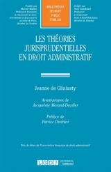 Les théories jurisprudentielles en droit administratif - Jeanne de Gliniasty