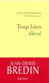Trop bien élevé - Jean-Denis Bredin