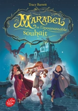 Marabel. Vol. 2. Marabel et l'épouvantable souhait - Tracy Barrett
