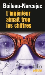 L'ingénieur aimait trop les chiffres - Pierre Boileau
