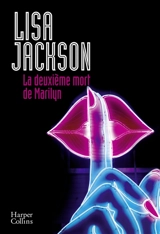 La deuxième mort de Marilyn - Lisa Jackson