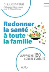 Redonner la santé à toute la famille : l'approche 180 contre l'obésité - Julie St-Pierre