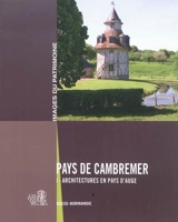 Pays de Cambremer. Vol. 1. Architectures en Pays d'Auge : Basse-Normandie - Basse-Normandie. Direction de l'Inventaire général du patrimoine culturel