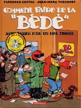 Comment faire de la bédé sans passer pour un Pied-Nickelé - Florence Cestac