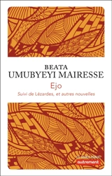 Ejo. Lézardes : et autres nouvelles - Beata Umubyeyi Mairesse