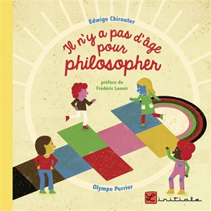 Il n'y a pas d'âge pour philosopher - Edwige Chirouter
