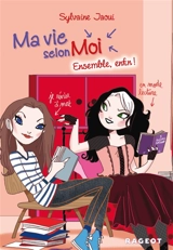 Ma vie selon moi. Vol. 7. Ensemble, enfin ! - Sylvaine Jaoui