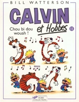 Calvin et Hobbes. Vol. 11. Chou bi dou wouah ! - Bill Watterson