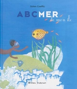 Abc mer de mon île - Solen Coeffic