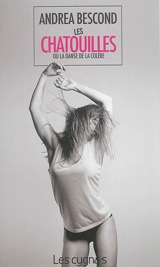 Les chatouilles ou La danse de la colère - Andréa Bescond