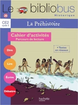 La préhistoire, CE2 cycle 3 : cahier d'activités, parcours de lecture - Pascal Dupont