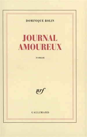 Journal amoureux - Dominique Rolin