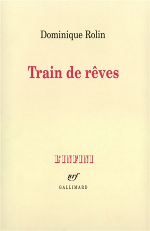 Train de rêves - Dominique Rolin