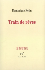 Train de rêves - Dominique Rolin