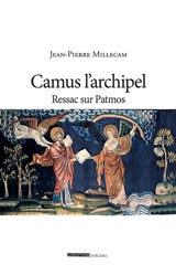 Camus l'archipel : ressac sur Patmos - Jean-Pierre Millecam
