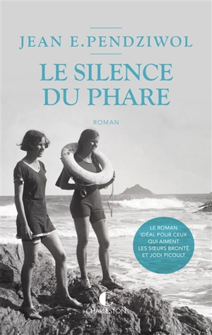 Le silence du phare - Jean Pendziwol