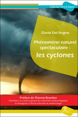 Phénomène naturel spectaculaire : les cyclones - David Del Regno