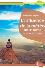 L'influence de la météo sur l'homme et son histoire - David Del Regno
