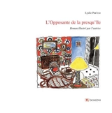 L'Opposante de la presqu'île - Lydie Parisse