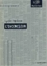 L'encercleur : installation-déambulation théâtrale - Lydie Parisse