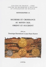 Richesse et croissance au Moyen Age : Orient et Occident