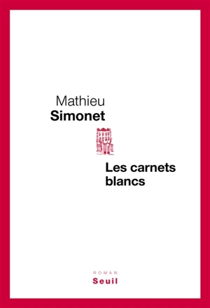Les carnets blancs - Mathieu Simonet