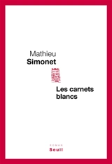 Les carnets blancs - Mathieu Simonet