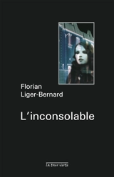 L'inconsolable - Florian Liger-Bernard