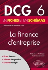 La finance d'entreprise : DCG 6 en fiches et en schémas - Mohamed Ali Khaldi
