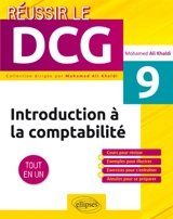 Introduction à la comptabilité UE9 : tout en un : cours pour réviser + exemples pour illustrer + exercices pour s'entraîner + annales pour se préparer - Mohamed Ali Khaldi