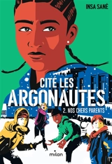 Cité Les Argonautes. Vol. 2. Nos chers parents - Insa Sané