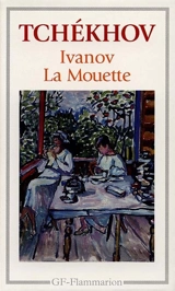 Ivanov. La mouette - Anton Pavlovitch Tchekhov