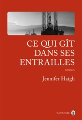 Ce qui gît dans ses entrailles - Jennifer Haigh