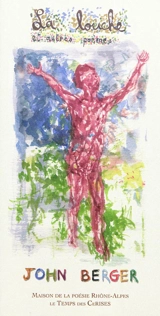 Bacchannales, hors-série. La louche et autres poèmes - John Berger