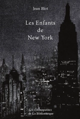 Les enfants de New York - Jean Blot