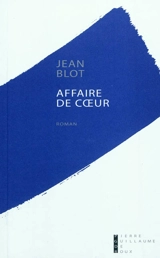 Affaire de cœur - Jean Blot