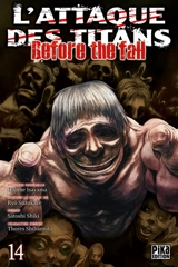 L'attaque des titans : before the fall. Vol. 14 - Hajime Isayama