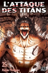 L'attaque des titans. Vol. 25 - Hajime Isayama