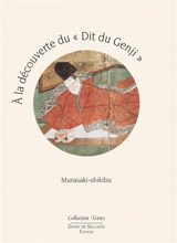A la découverte du Dit du Genji de Murasaki-shikibu : guide de lecture