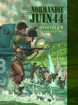 Normandie, juin 44. Vol. 1. Omaha Beach : la pointe du Hoc - Jean-Blaise Djian