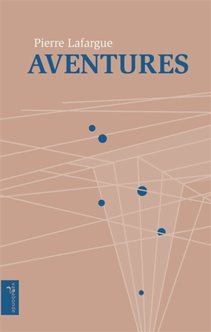 Aventures - Pierre Lafargue