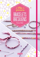 Mes premiers bracelets brésiliens - Florence Bellot