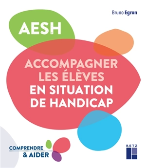 AESH : accompagner les élèves en situation de handicap - Bruno Egron